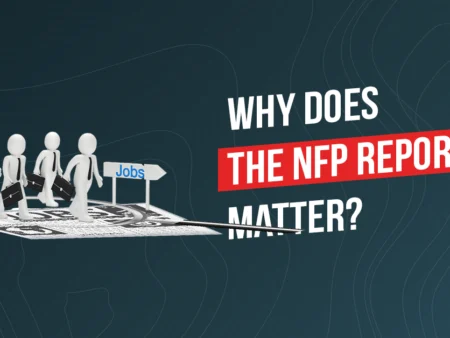 Why Nonfarm Payroll (NFP) Matters for Every Trader?