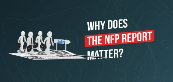 Why Nonfarm Payroll (NFP) Matters for Every Trader?