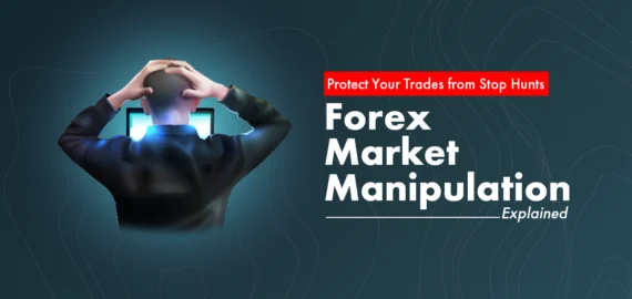 Forex Market Manipulation: How It Impacts Your Trades