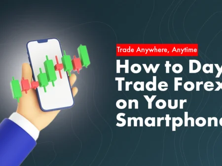 Learn to Day Trade Forex with Your Smartphone: Trade Anywhere