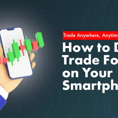 Learn to Day Trade Forex with Your Smartphone: Trade Anywhere