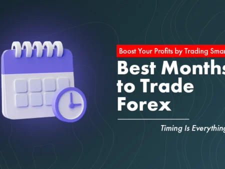 What Are the Most Important Months to Trade Forex?