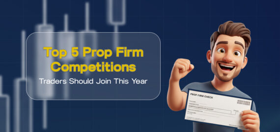 Top 5 Prop Firm Competition Traders Should Join This Year