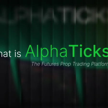 AlphaTicks – The Futures Prop Trading Platform
