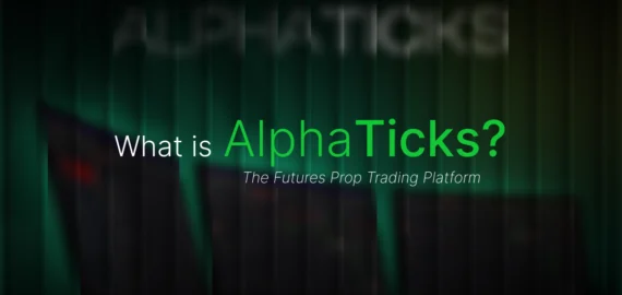 AlphaTicks – The Futures Prop Trading Platform
