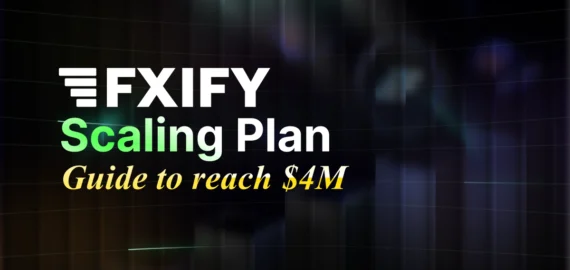 FXIFY $4M Scaling Plan: How to Grow Your Funded Account